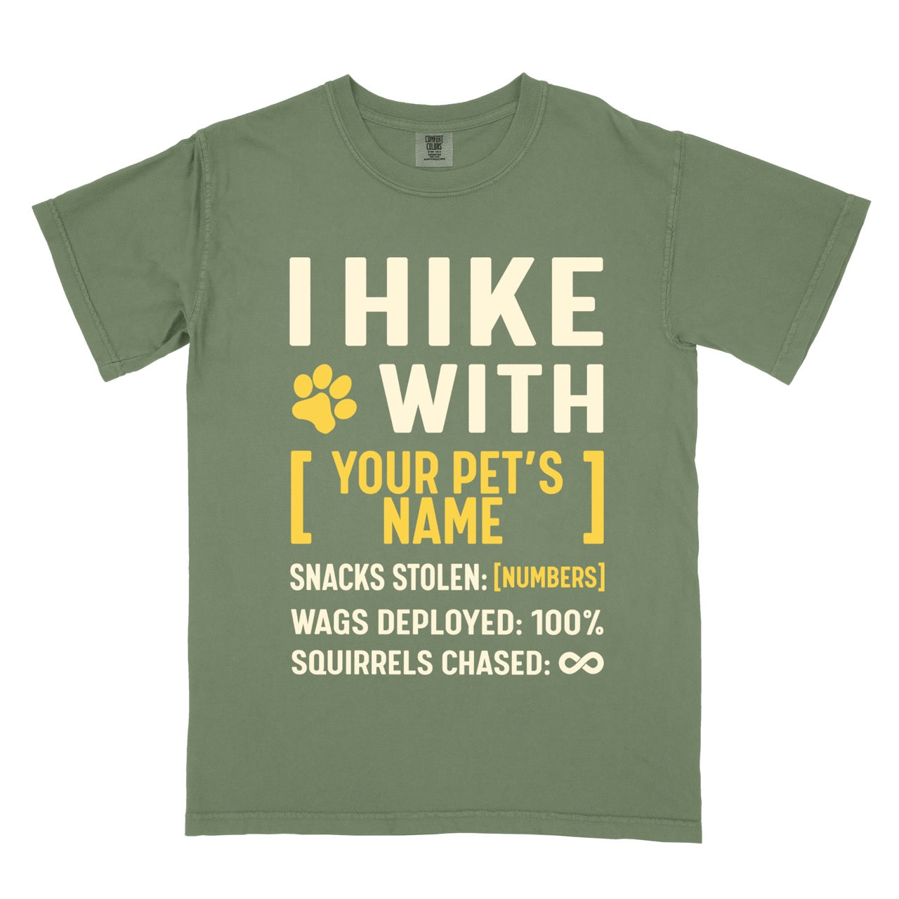 Moss (green) Personalized dog hiking shirt I Hike with custom pet name featuring paw print graphic, funny adventure statistics including snacks stolen wags deployed and squirrels chased on Comfort Colors tee for outdoor pet lovers