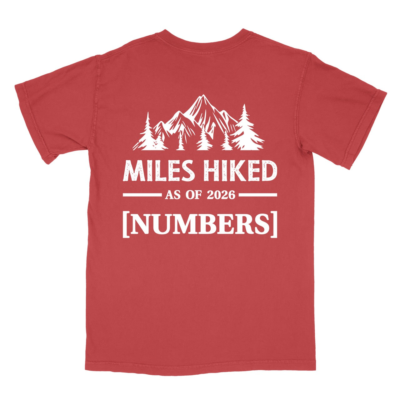 Crimson (red) t-shirt with Hike to Eat logo on front chest, back featuring MILES HIKED AS OF 2026 text with personalized number field, mountain and pine tree silhouettes, customizable achievement tracker design - perfect for hikers.
