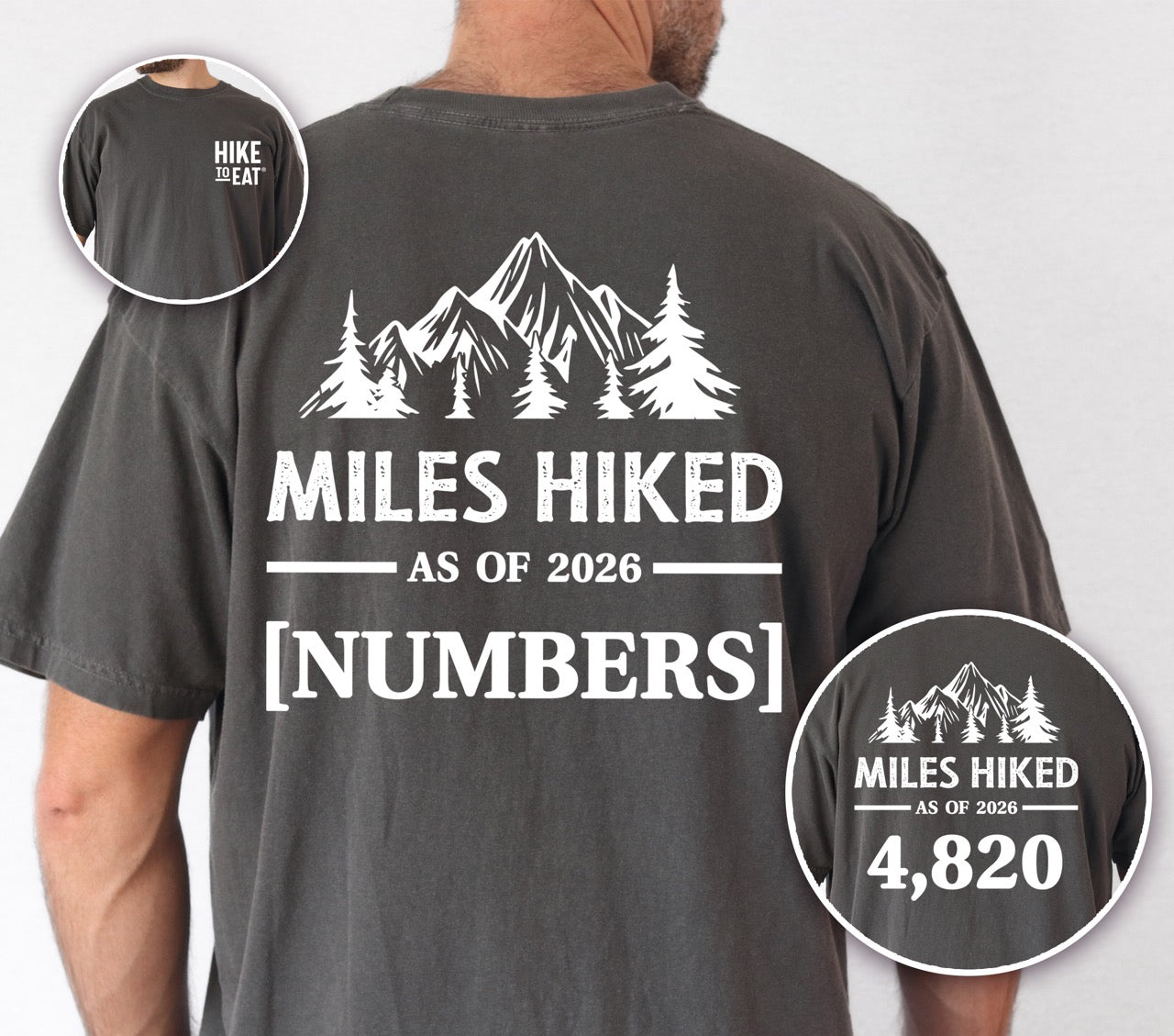 Man wearing Pepper colored t-shirt with Hike to Eat logo on front chest, back featuring MILES HIKED AS OF 2026 text with personalized number field, mountain and pine tree silhouettes, customizable achievement tracker design - perfect for hikers.