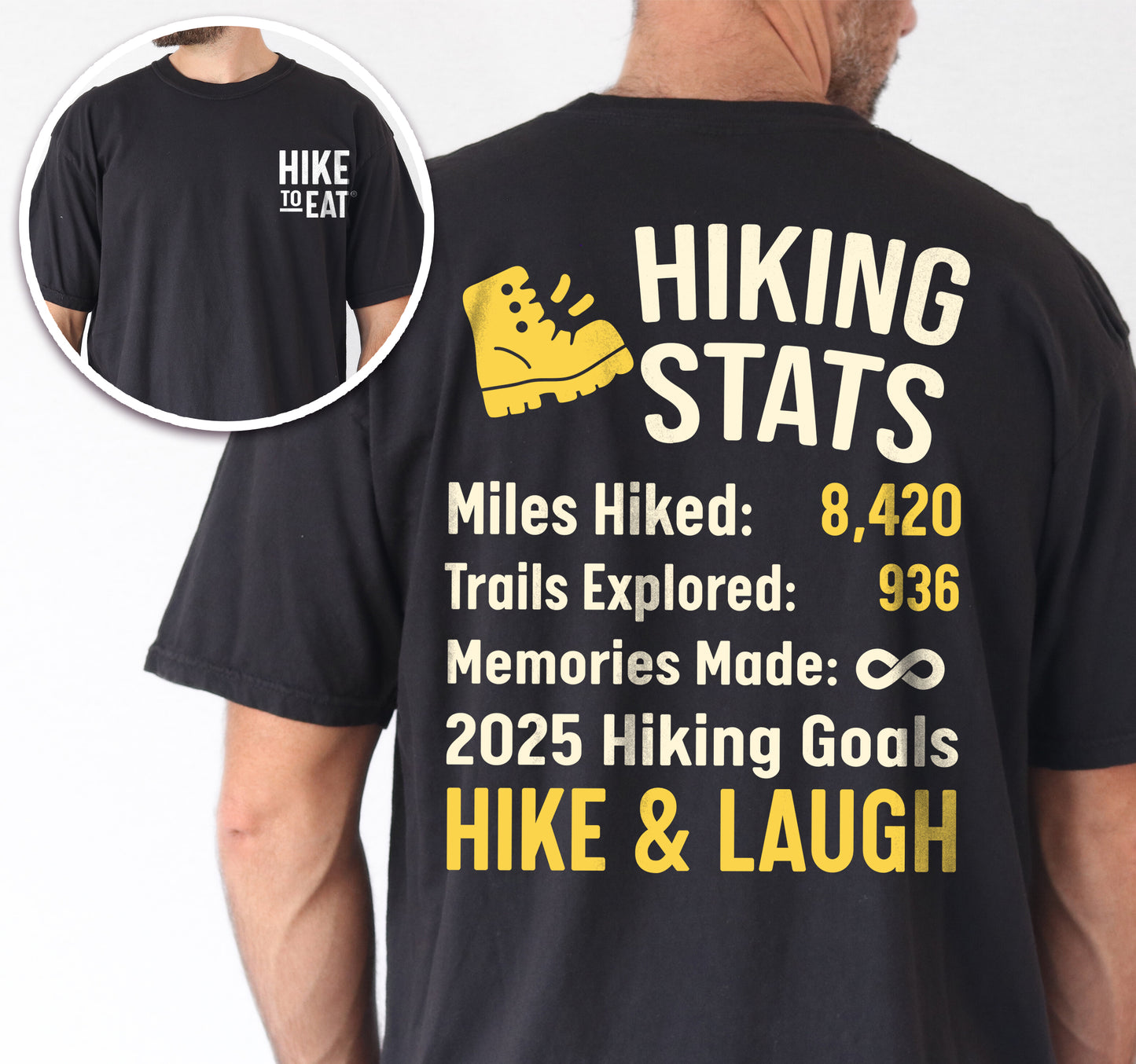 Black Hike to Eat t-shirt front and back view showing small chest detail and large back design featuring 'Hiking Stats Personalized' with yellow hiking boot icon, customizable miles hiked and trails explored numbers, memories made infinity, and customizable 2025 hiking goals, displaying example stats and 'Hike & Laugh' goal.
