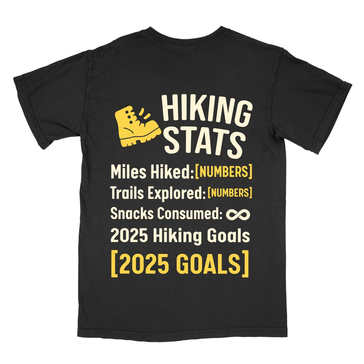 black Hiking Snack Stats t shirt with miles hiked, trail explored, snack consumed as infinity and a 2025 hiking goal choice.