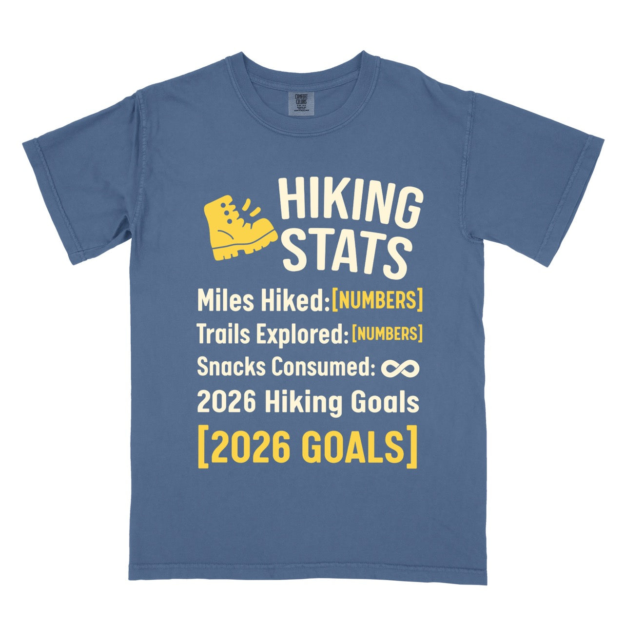 Blue Jean (blue) Hiking Snack Stats t shirt with miles hiked, trail explored, snack consumed as infinity and a 2026 hiking goal choice of earn every bite