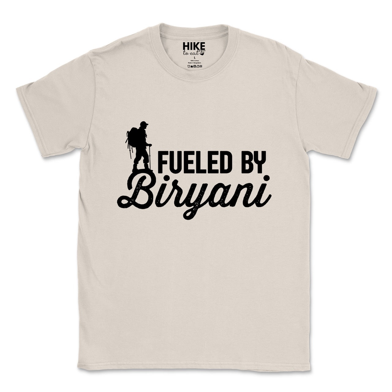 Natural (beige) Fueled by Biryani statement tee with bold typography, elegant script lettering, and hiker silhouette for Indian food-loving outdoor enthusiasts, foodies and hikers