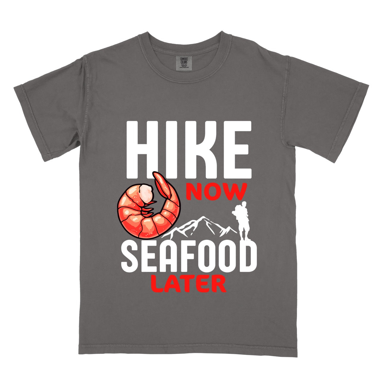 Funny hiking motivation shirt for seafood lovers featuring bold NOW LATER typography, realistic shrimp graphic, mountain landscape illustration, and hiker silhouette on premium outdoor adventure tee perfect gift for trail enthusiasts who love fresh ocean food in pepper