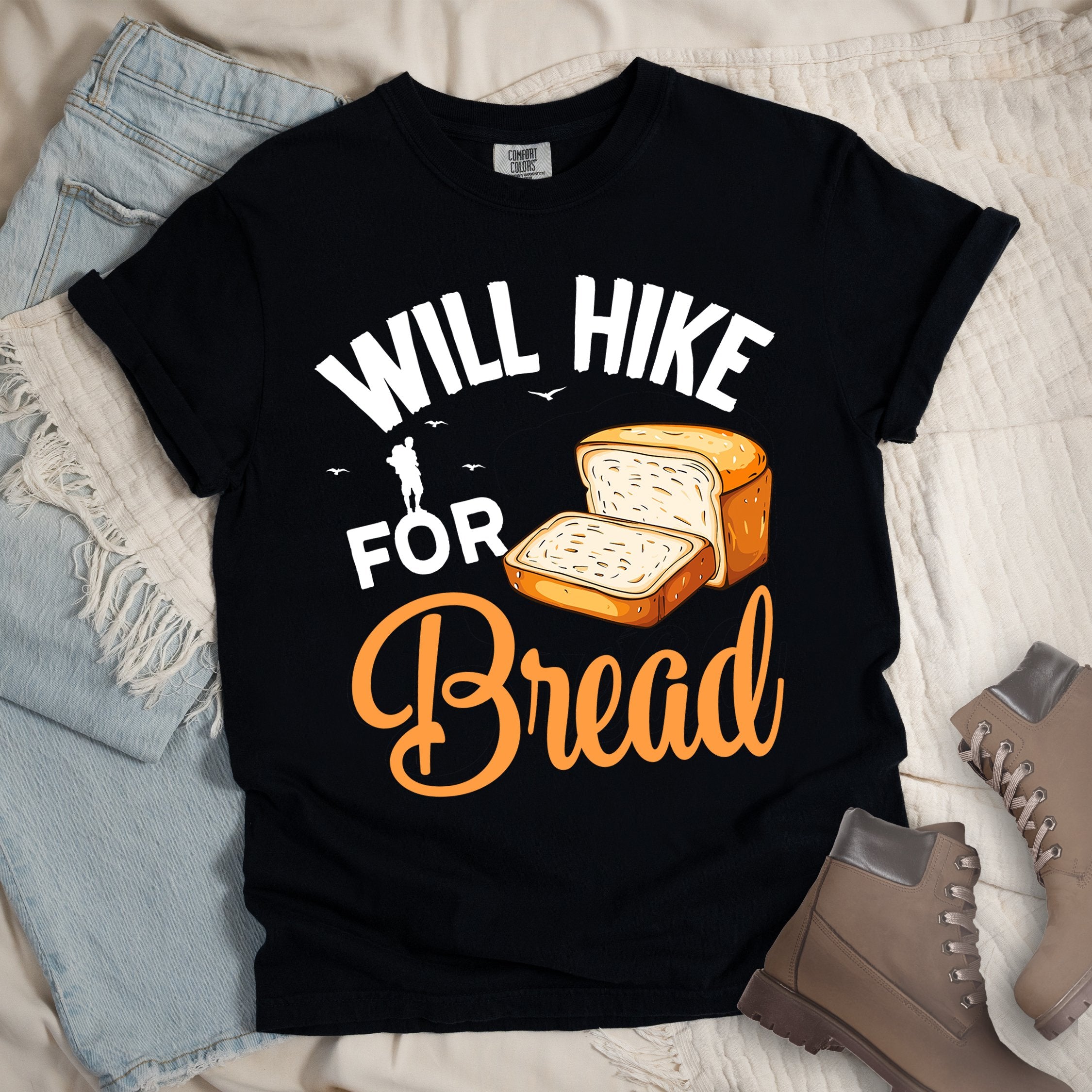 Black shirt with Hiking Design featuring the phrase “Will Hike for Bread” and an illustration of sliced bread loaves.