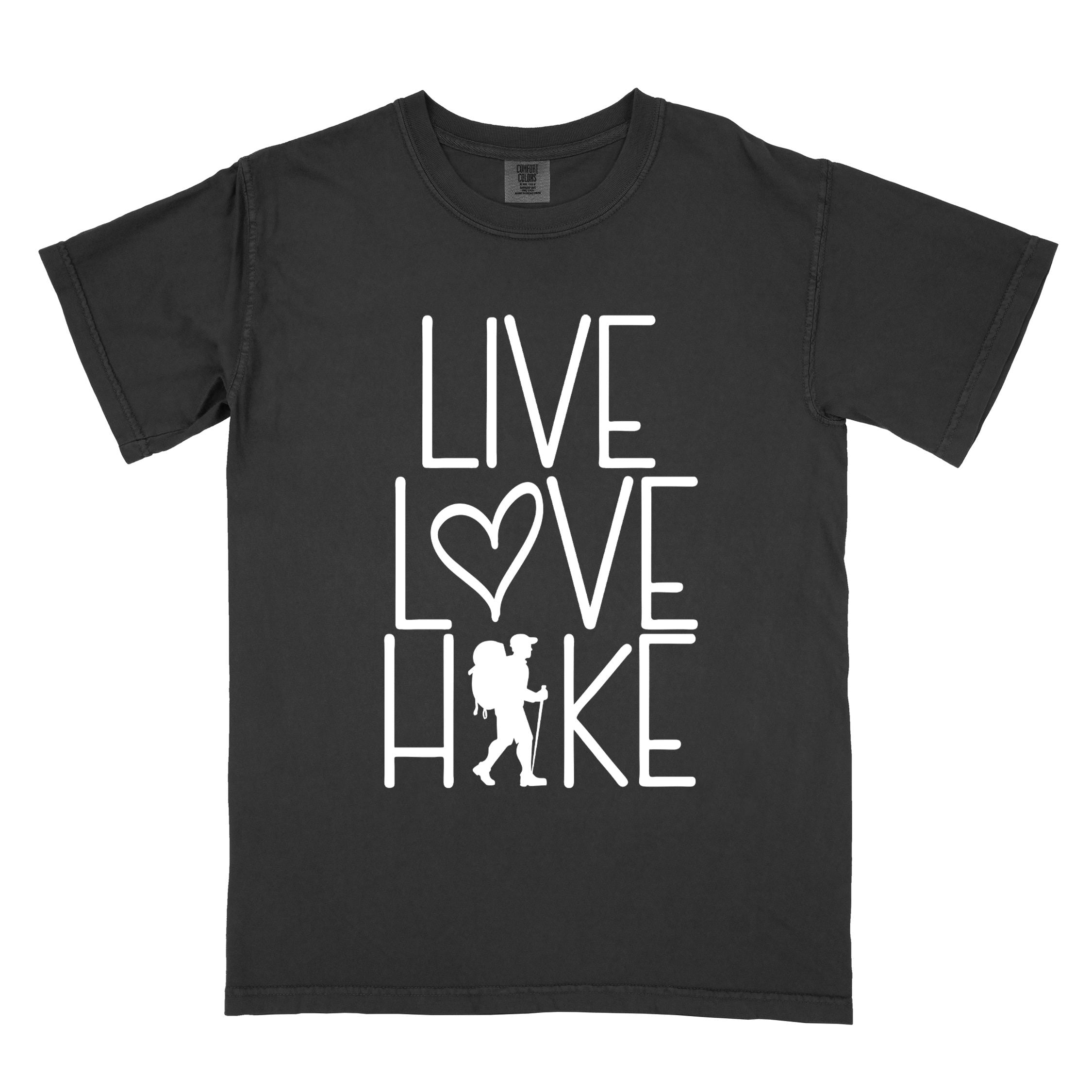 Black "Live Love hike" colored statement tee with bold typography, perfect for adventure motivated individuals.