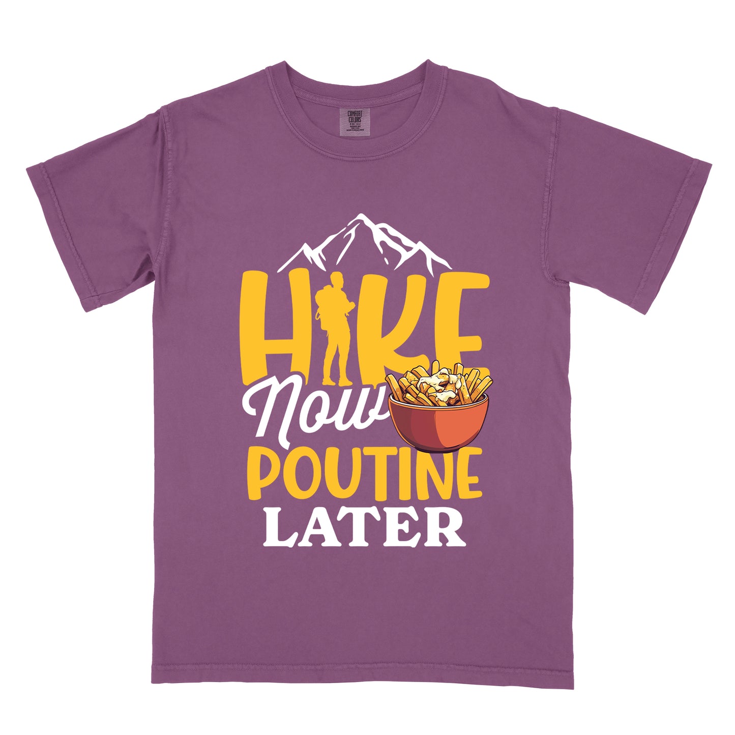 Berry (Dark Violet) t-shirt with "HIKE NOW POUTINE LATER" text design. White mountain silhouettes appear above yellow "HIKE" letters, with a hiker silhouette replacing the "I". "Now" appears in white script, "POUTINE" in yellow capital letters, and "LATER" in white. An illustration of a bowl of poutine with french fries, cheese curds and gravy appears next to "Now" and above "POUTINE".