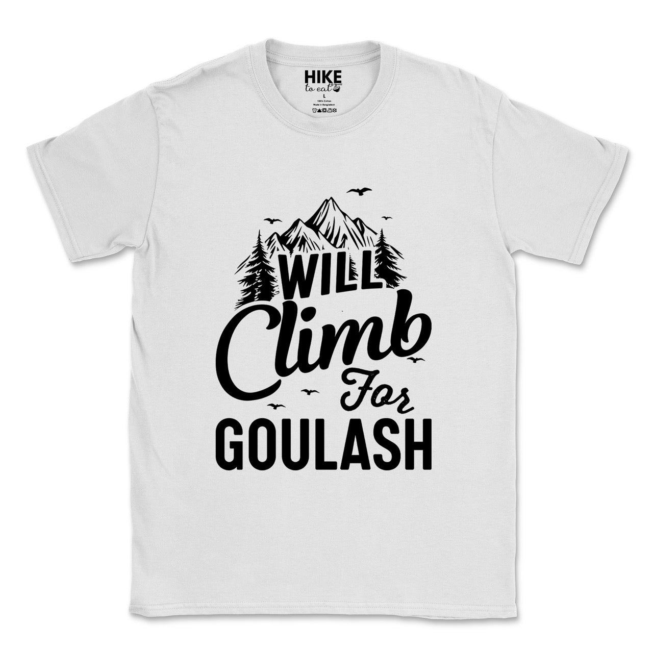 white Will Climb for Goulash statement tee with bold and script typography, mountain peaks, pine trees, and flying birds for Hungarian food-loving climbers, hikers and foodies