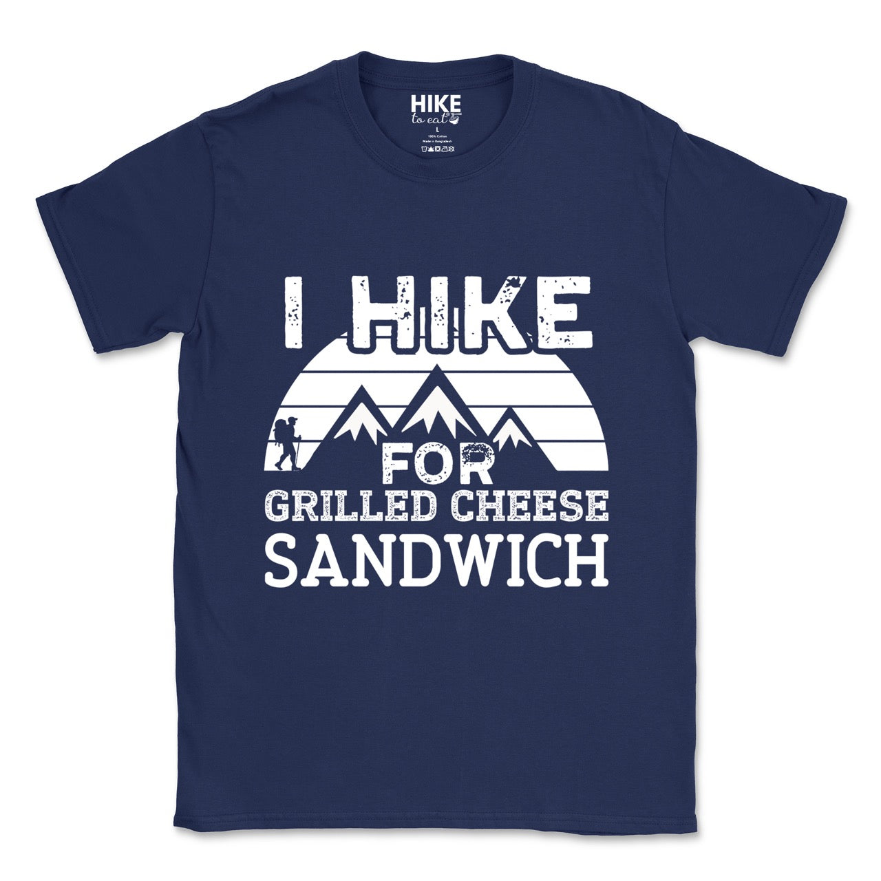 Navy I Hike for Grilled cheese Sandwich statement tee with bold distressed typography, geometric mountain design, and hiker silhouette for grilled cheese-loving outdoor enthusiasts, hikers and foodies
