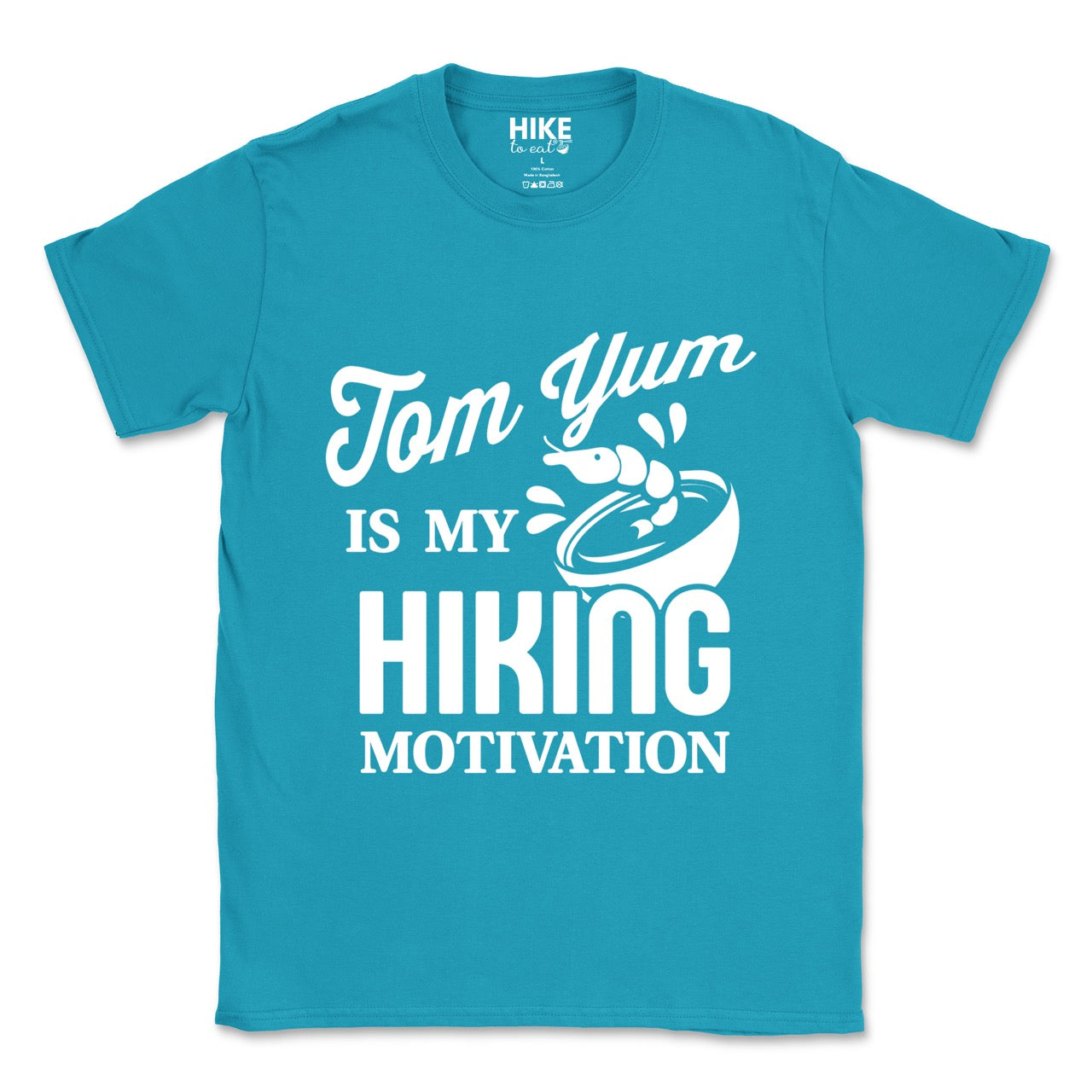 Tropical blue Tom Yum is my Hiking Motivation statement tee with flowing script and bold typography, shrimp and soup bowl illustration for Thai food-loving outdoor enthusiasts, hikers and foodies
