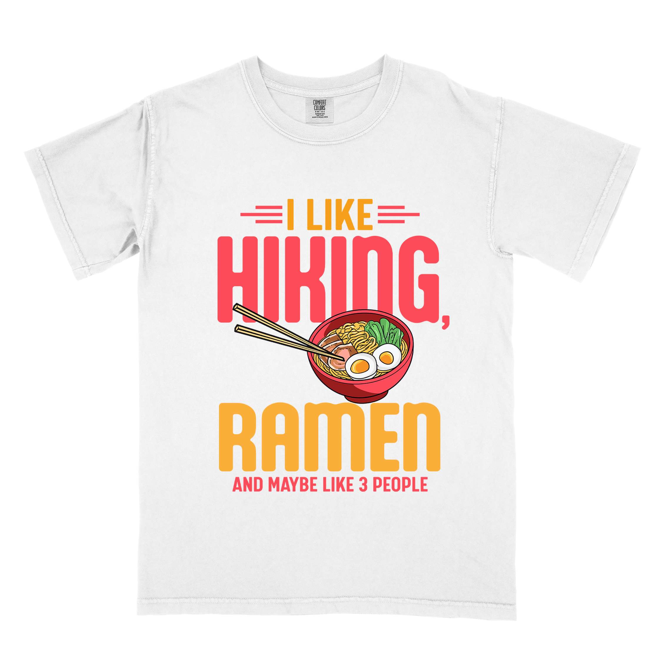 White "I like Hiking, Ramen and maybe like three people" colored vintage tee with bold typography, and illustrated bowl of ramen for foodies