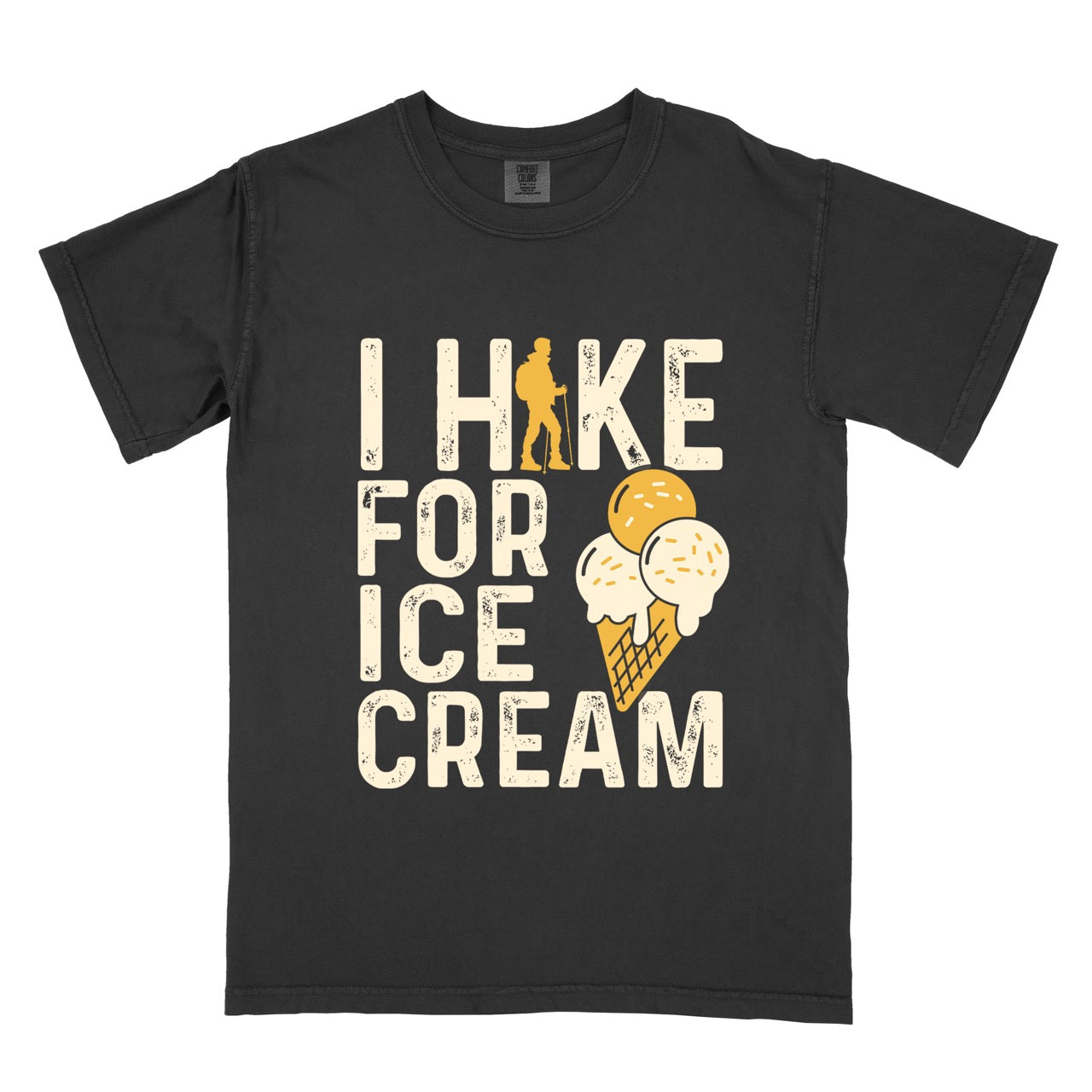 Black I Hike for Ice Cream statement tee with vintage distressed typography, hiker silhouette, and double-scoop ice cream cone illustration on Comfort Colors shirt for dessert-loving outdoor enthusiasts and hikers
