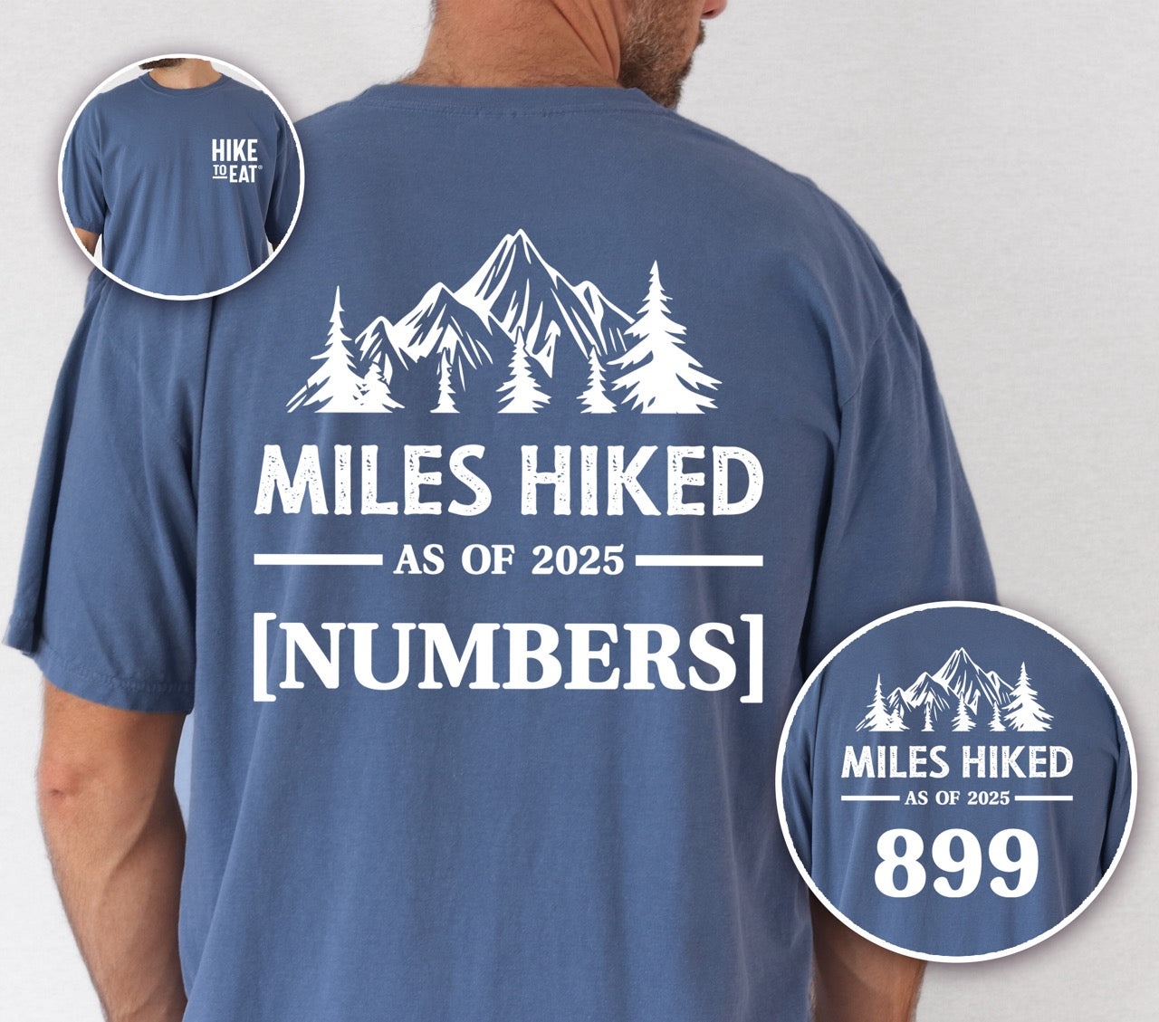 Man wearing Blue Jean (blue) t-shirt with Hike to Eat logo on front chest, back featuring MILES HIKED AS OF 2026 text with personalized number field, mountain and pine tree silhouettes, customizable achievement tracker design - perfect for hikers.
