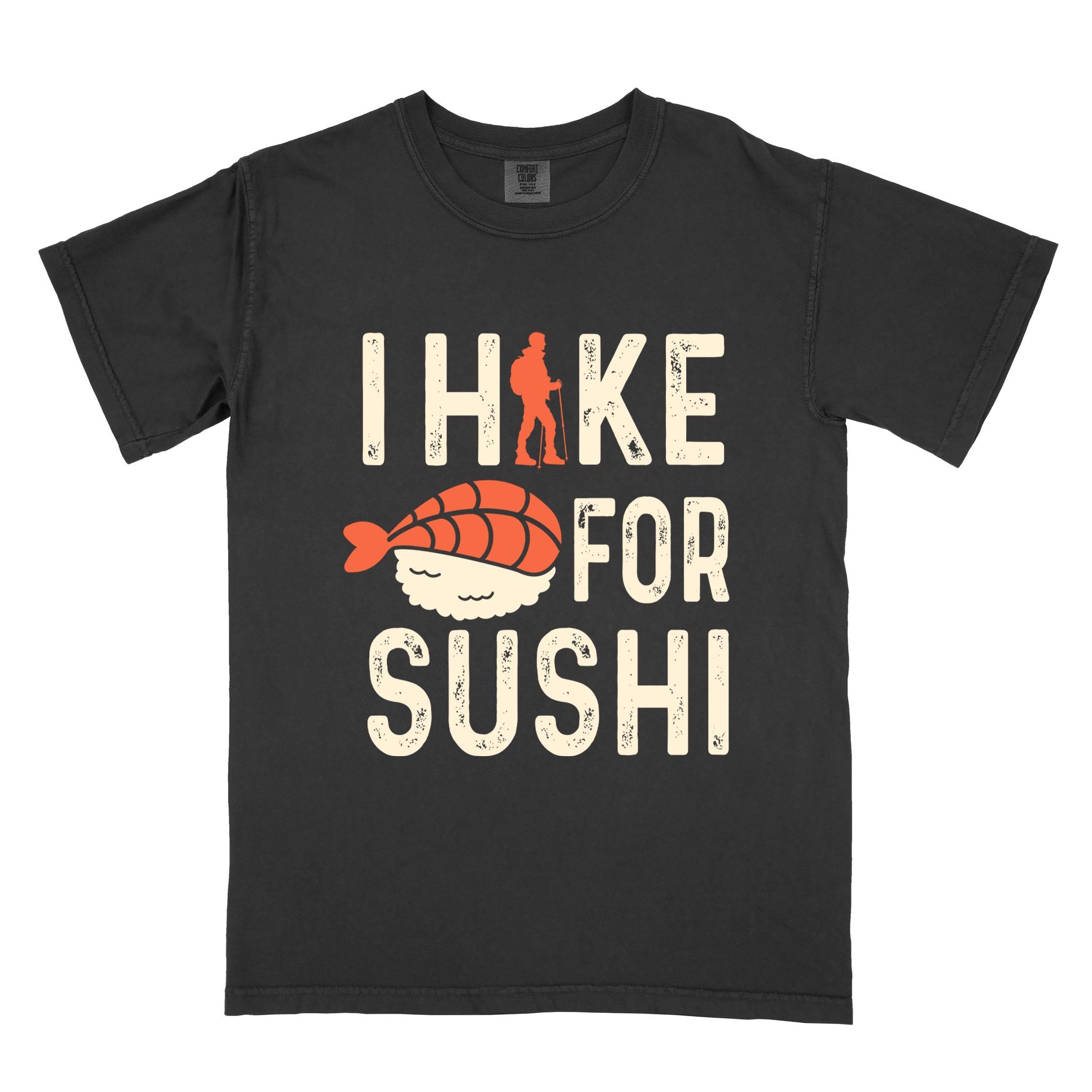 Black 'I Hike for Sushi' text in cream lettering, illustrated shrimp sushi, and backpacker for sushi lovers
