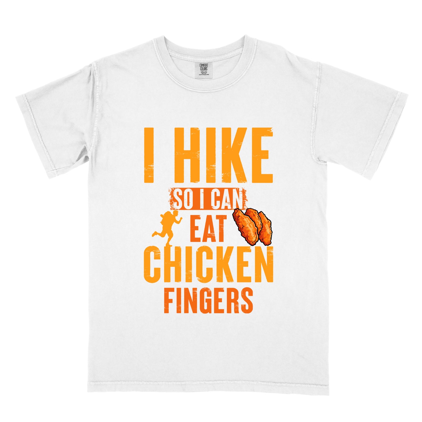 White t-shirt with orange distressed text reading "I HIKE SO I CAN EAT CHICKEN FINGERS". All text appears in gradient orange tones from yellow-orange to deeper orange. A small hiker silhouette appears after "SO I CAN", and an illustration of three breaded chicken fingers/tenders appears next to "EAT". The design presents hiking as justification for enjoying comfort food, with a playful, casual aesthetic.