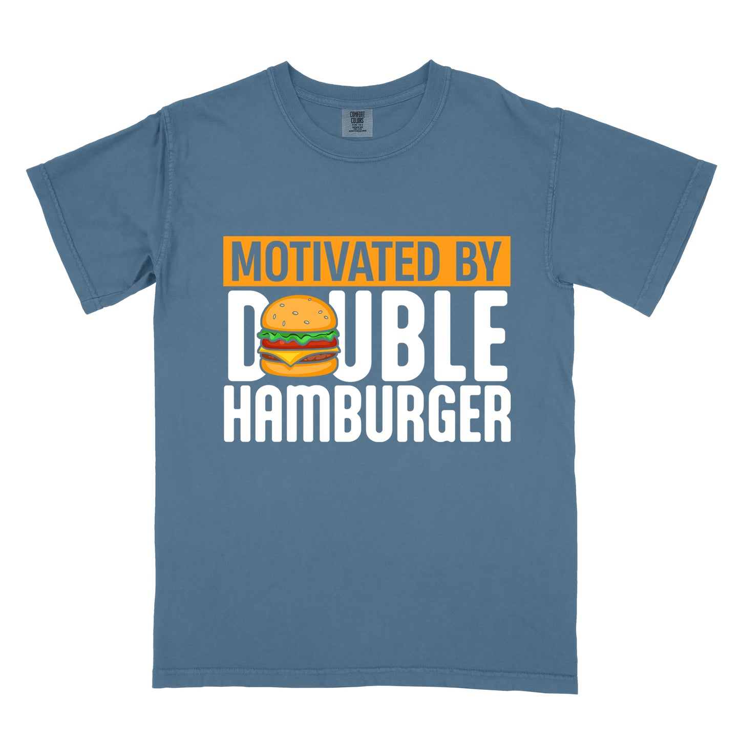 Blue Jean (Denim Blue) t-shirt with text "MOTIVATED BY DOUBLE HAMBURGER". "MOTIVATED BY" appears in Blue Jean (Denim Blue) text on an orange rectangular background at the top. "DOUBLE HAMBURGER" appears in large white letters below, with a colorful hamburger illustration replacing the letter "O" in "DOUBLE". The hamburger graphic shows a sesame seed bun, lettuce, tomato, cheese, and beef patty.