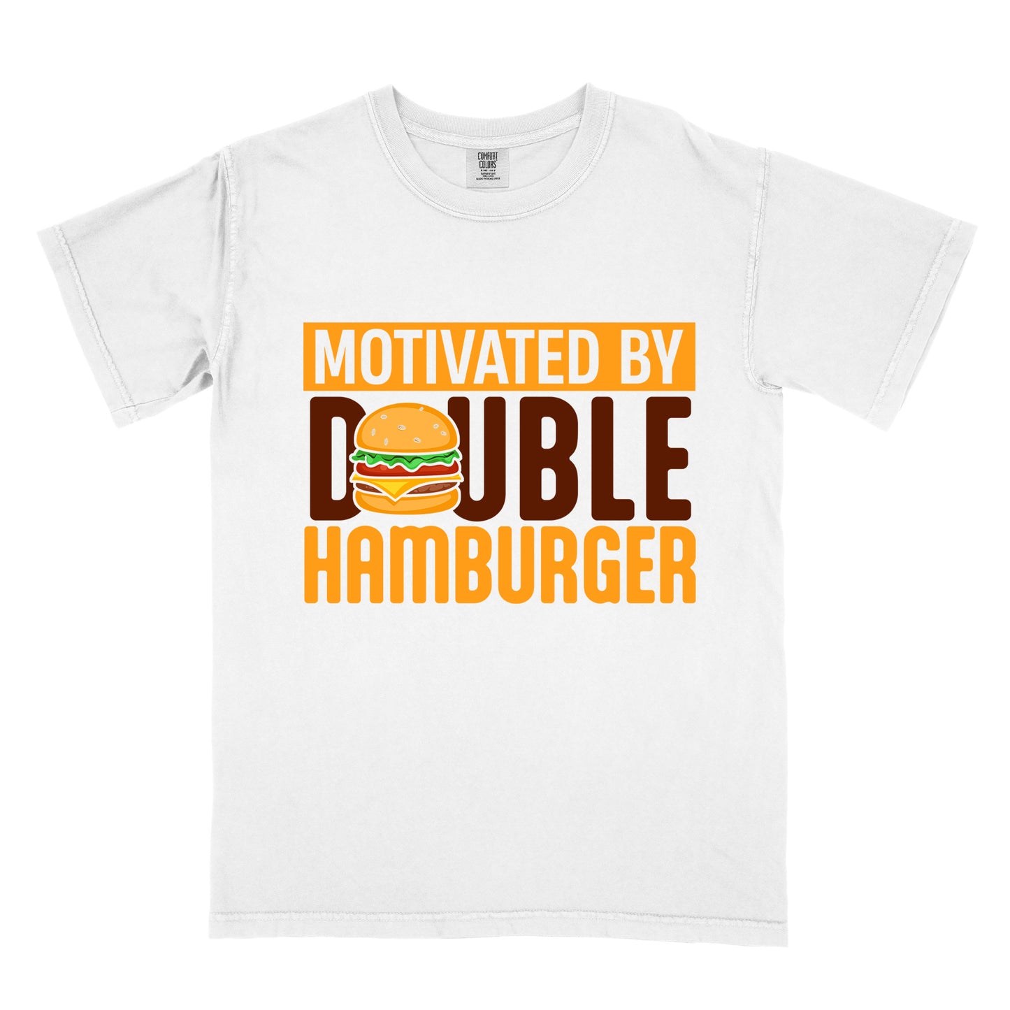 White t-shirt with text "MOTIVATED BY DOUBLE HAMBURGER". "MOTIVATED BY" appears in white text on an orange rectangular background at the top. "DOUBLE HAMBURGER" appears in large deep brown and yellow letters below, with a colorful hamburger illustration replacing the letter "O" in "DOUBLE". The hamburger graphic shows a sesame seed bun, lettuce, tomato, cheese, and beef patty.