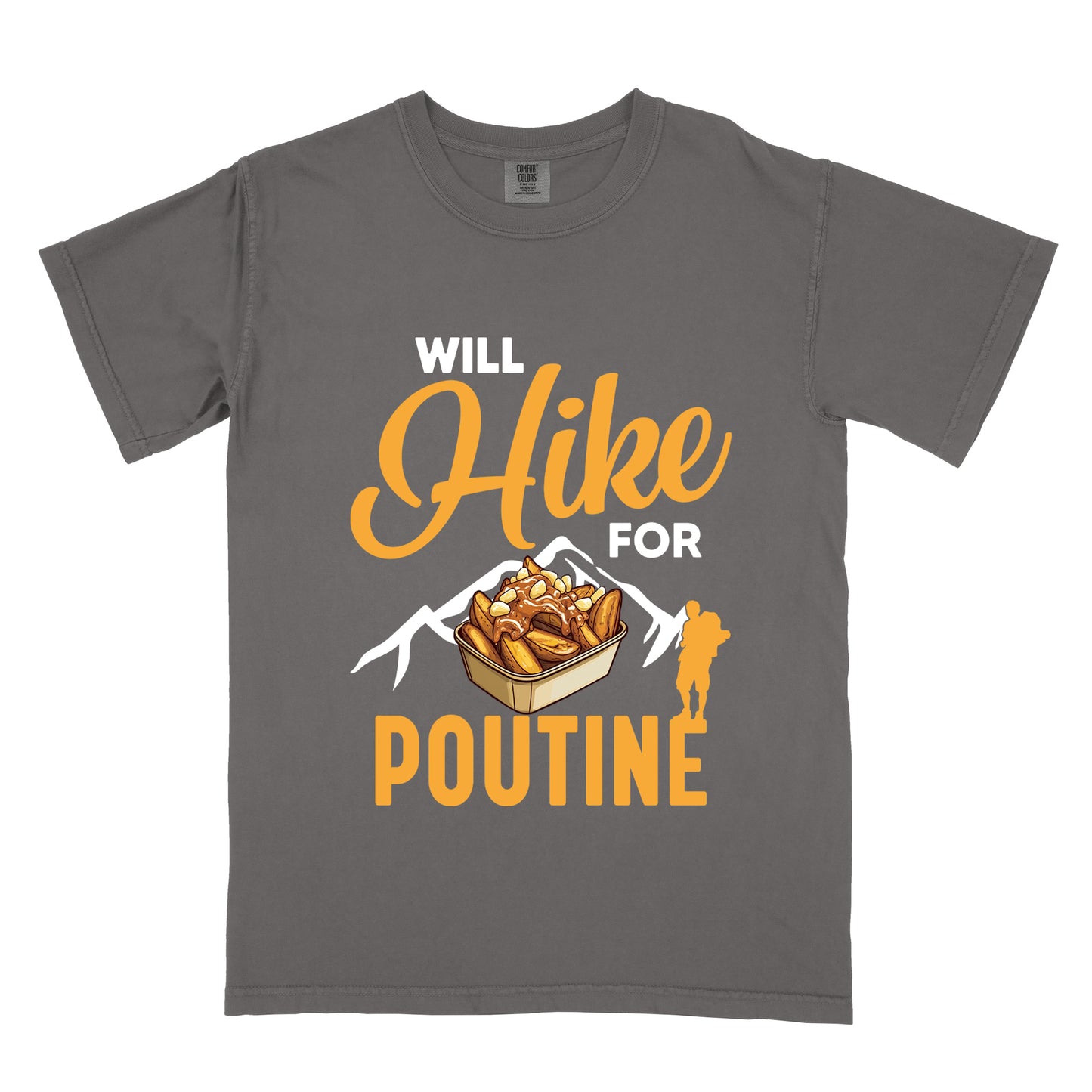 Pepper (Dark Gray) t-shirt with orange and white text reading "WILL Hike FOR POUTINE". "WILL" appears in white at the top, "Hike" in large orange script in the middle, "FOR" in white, and "POUTINE" in large orange letters at the bottom. Features a detailed illustration of a container of poutine (french fries with cheese curds and gravy) in the center, white mountain silhouettes behind it, and an orange hiker silhouette on the right.