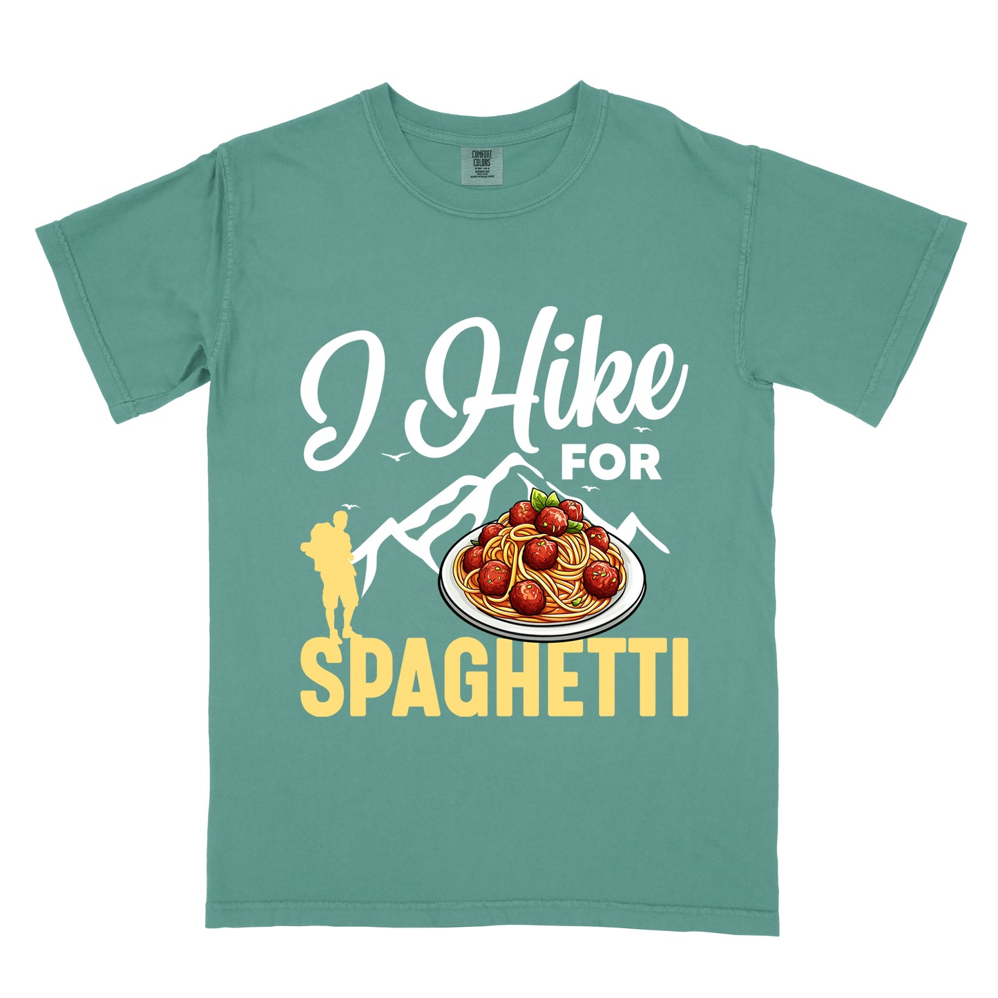 Light Green t-shirt with white and yellow text reading "I Hike FOR SPAGHETTI". "I Hike" appears in white script at the top, "FOR" in white uppercase text, and "SPAGHETTI" in large yellow letters at the bottom. Features white mountain silhouettes with small birds, a yellow hiker silhouette on the left, and a detailed illustration of spaghetti with meatballs and basil on a white plate.