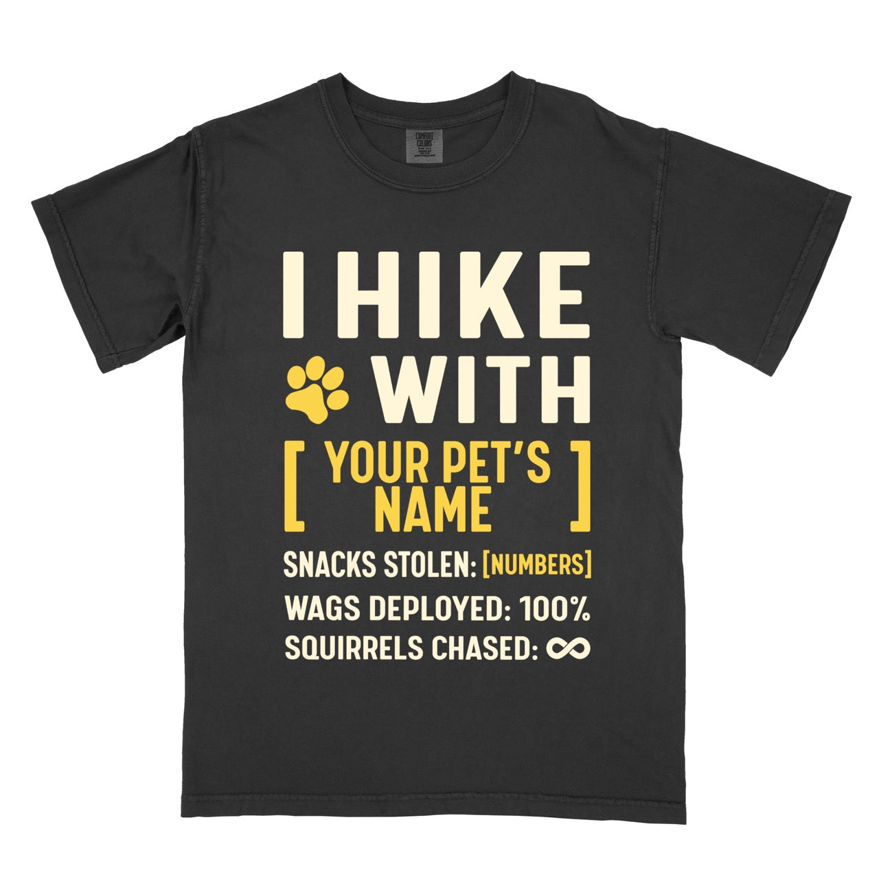 Black Personalized dog hiking shirt I Hike with custom pet name featuring paw print graphic, funny adventure statistics including snacks stolen wags deployed and squirrels chased on Comfort Colors tee for outdoor pet lovers