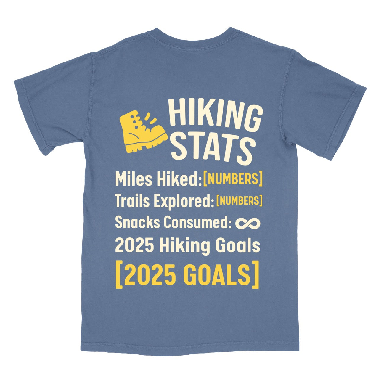 blue Hiking Snack Stats t shirt with miles hiked, trail explored, snack consumed as infinity and a 2025 hiking goal choice 