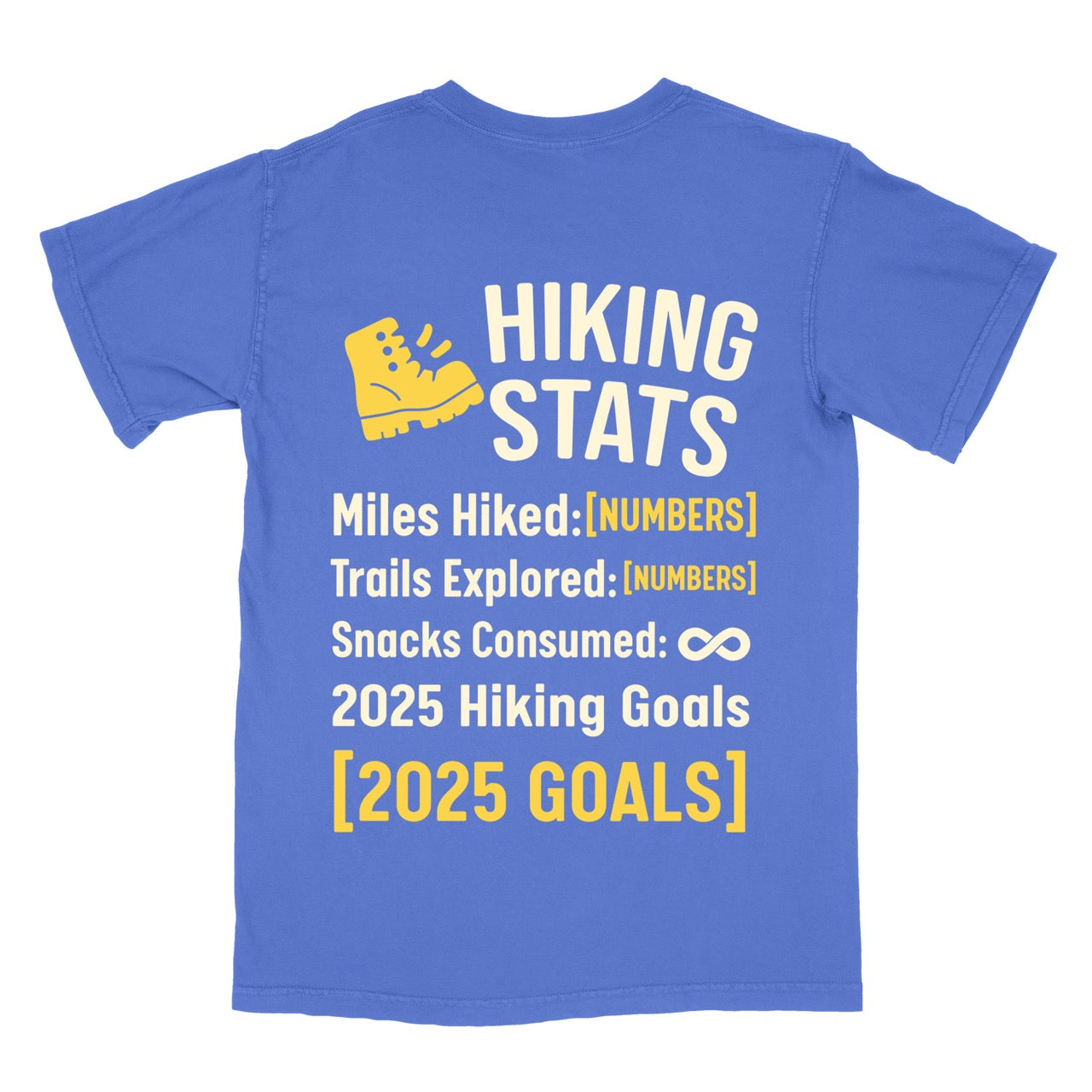 flo blue Hiking Snack Stats t shirt with miles hiked, trail explored, snack consumed as infinity and a 2025 hiking goal choice
