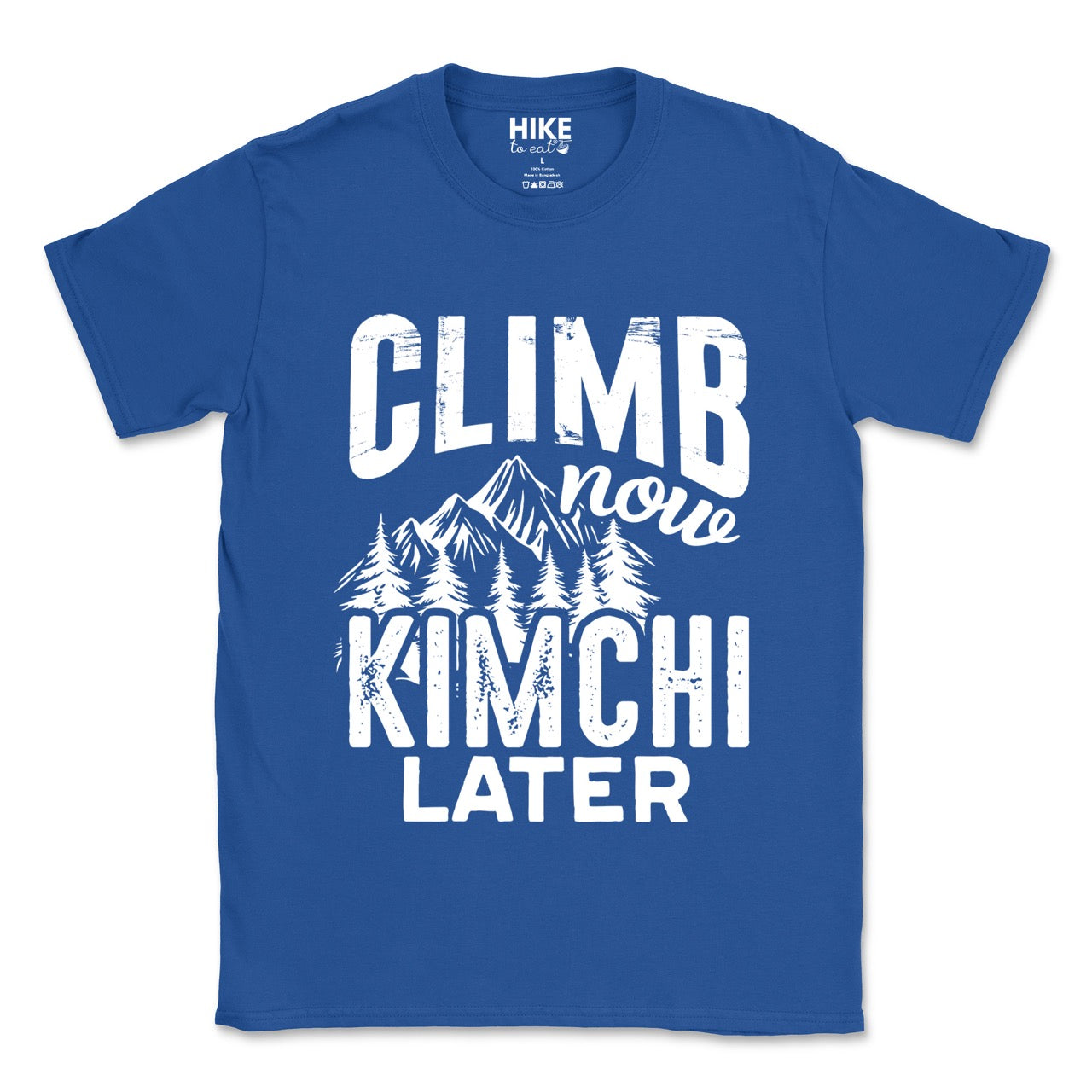 Royal blue Climb now Kimchi later statement tee with distressed bold typography, script lettering, mountain peaks, and pine trees for Korean food-loving climbers, hikers and foodies.