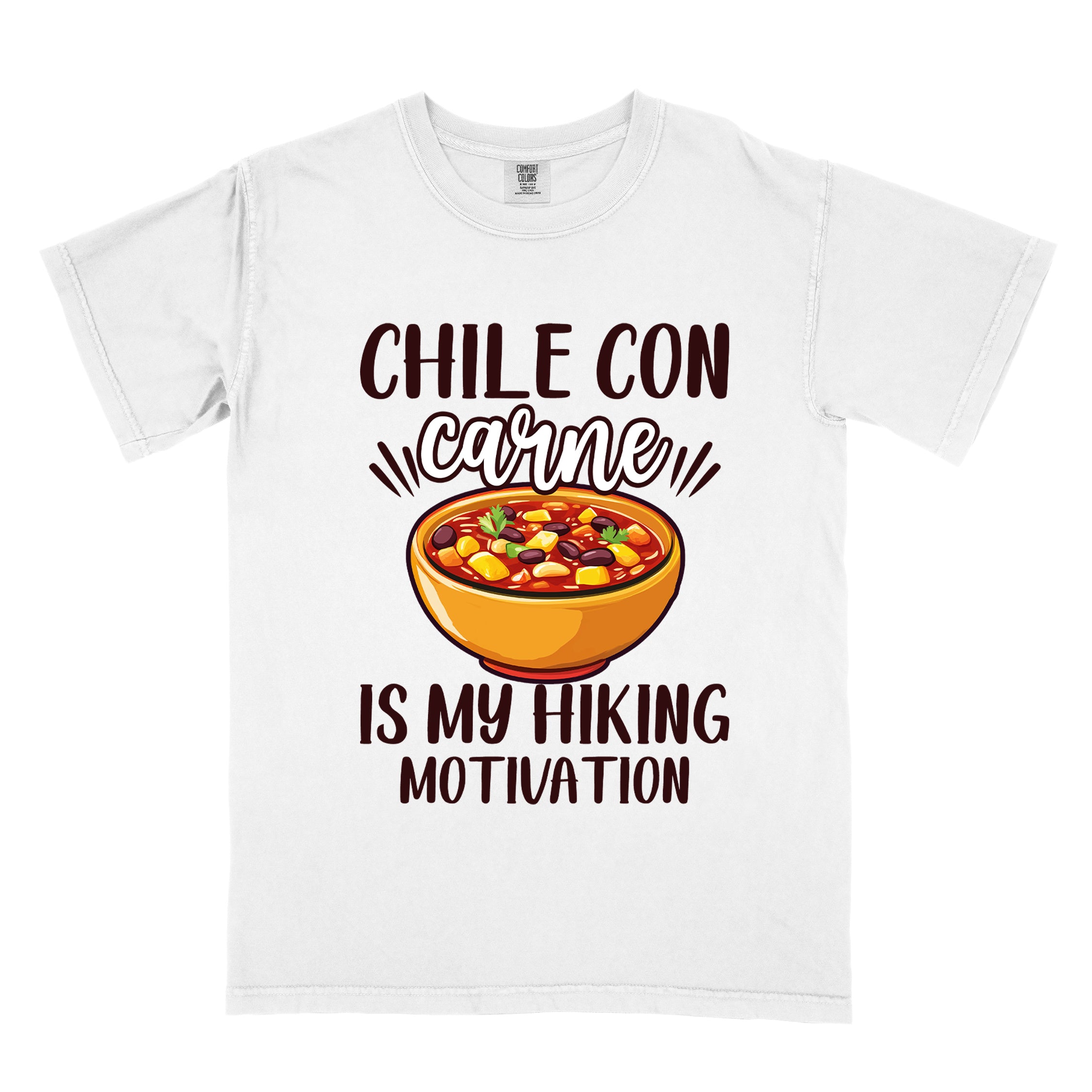 White Chile con carne is my Hiking Motivation statement tee with bold typography, script lettering, and colorful chili bowl illustration for comfort food-loving outdoor enthusiasts