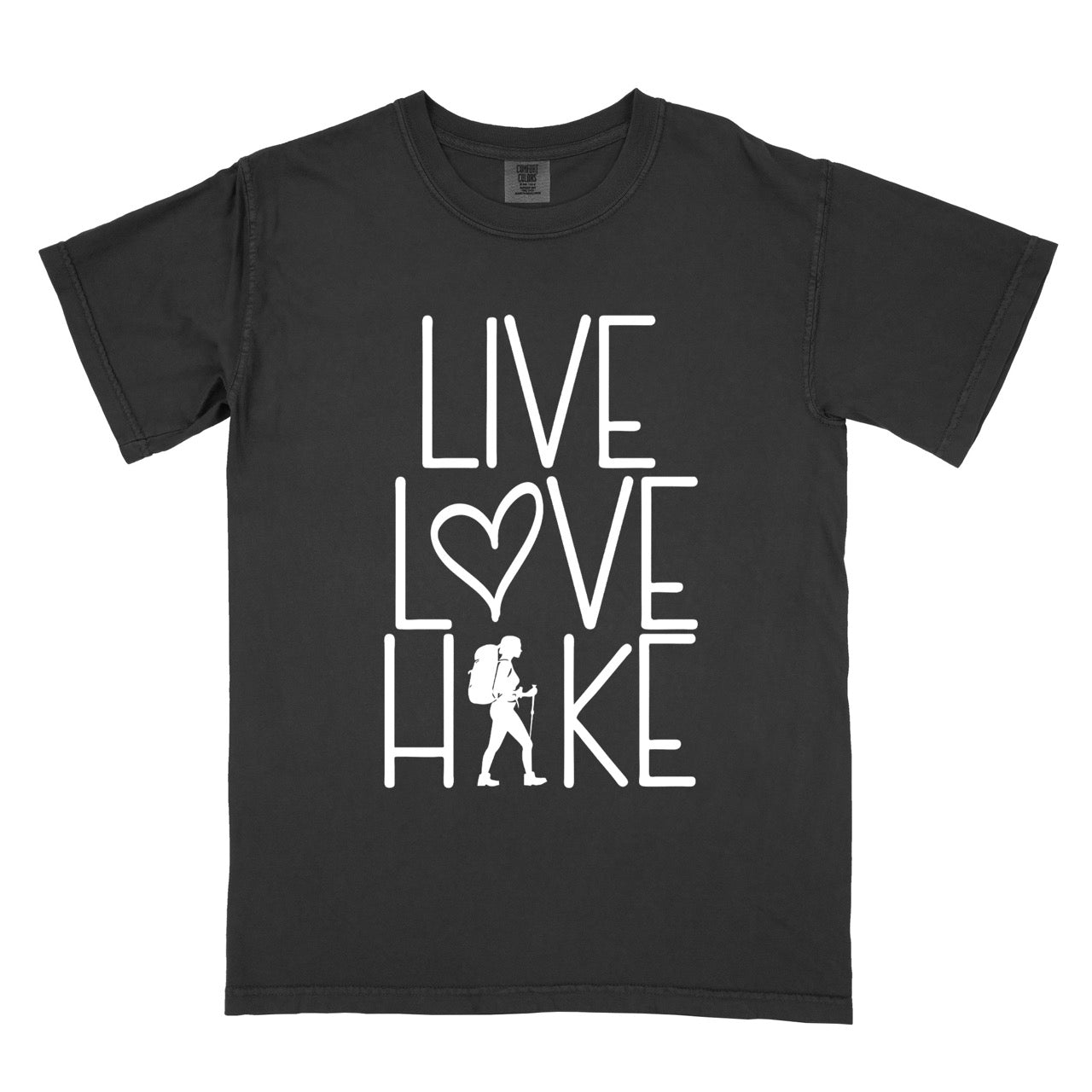Black Women's hiking lifestyle shirt Live Love Hike with minimalist stacked typography heart symbol and female hiker silhouette on Comfort Colors tee for outdoor enthusiasts celebrating trail passion and for hikers and foodies
