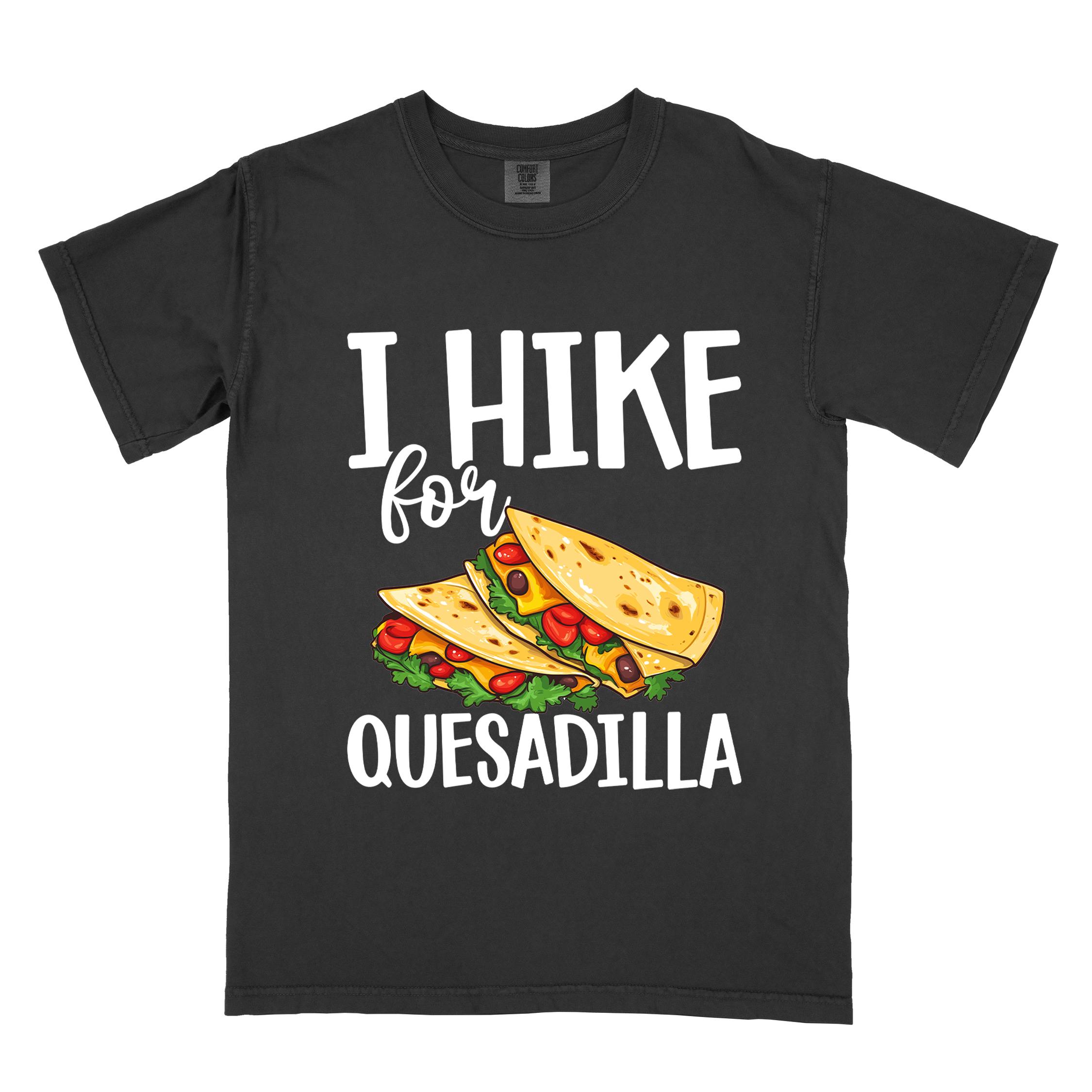 Black I Hike for Quesadilla colored vintage tee with bold typography, illustrated quesadilla wrap for backpackers with the craving for quesadillas