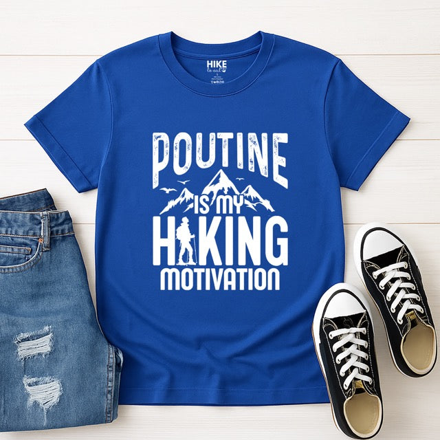 royal (blue) Poutine is my Hiking Motivation statement tee with distressed typography, mountains, birds, and backpacker silhouette for poutine enthusiasts