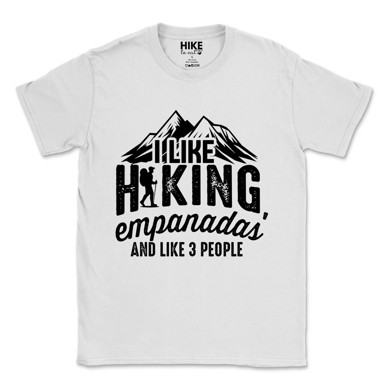 white I like Hiking, Empanadas and like 3 People funny introvert statement tee with mountain peaks, hiker silhouette, and distressed typography for empanada-loving outdoor enthusiasts and hikers