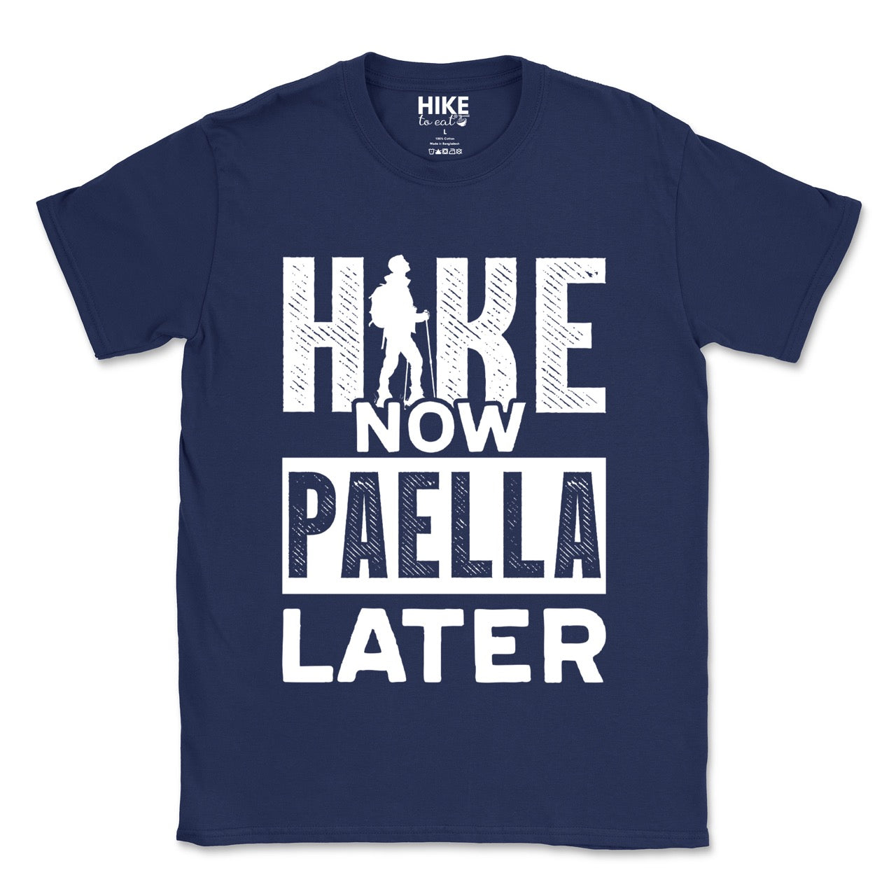navy blue Hike Now Paella Later statement tee with bold distressed typography and hiker silhouette for Spanish food-loving outdoor enthusiasts and hikers