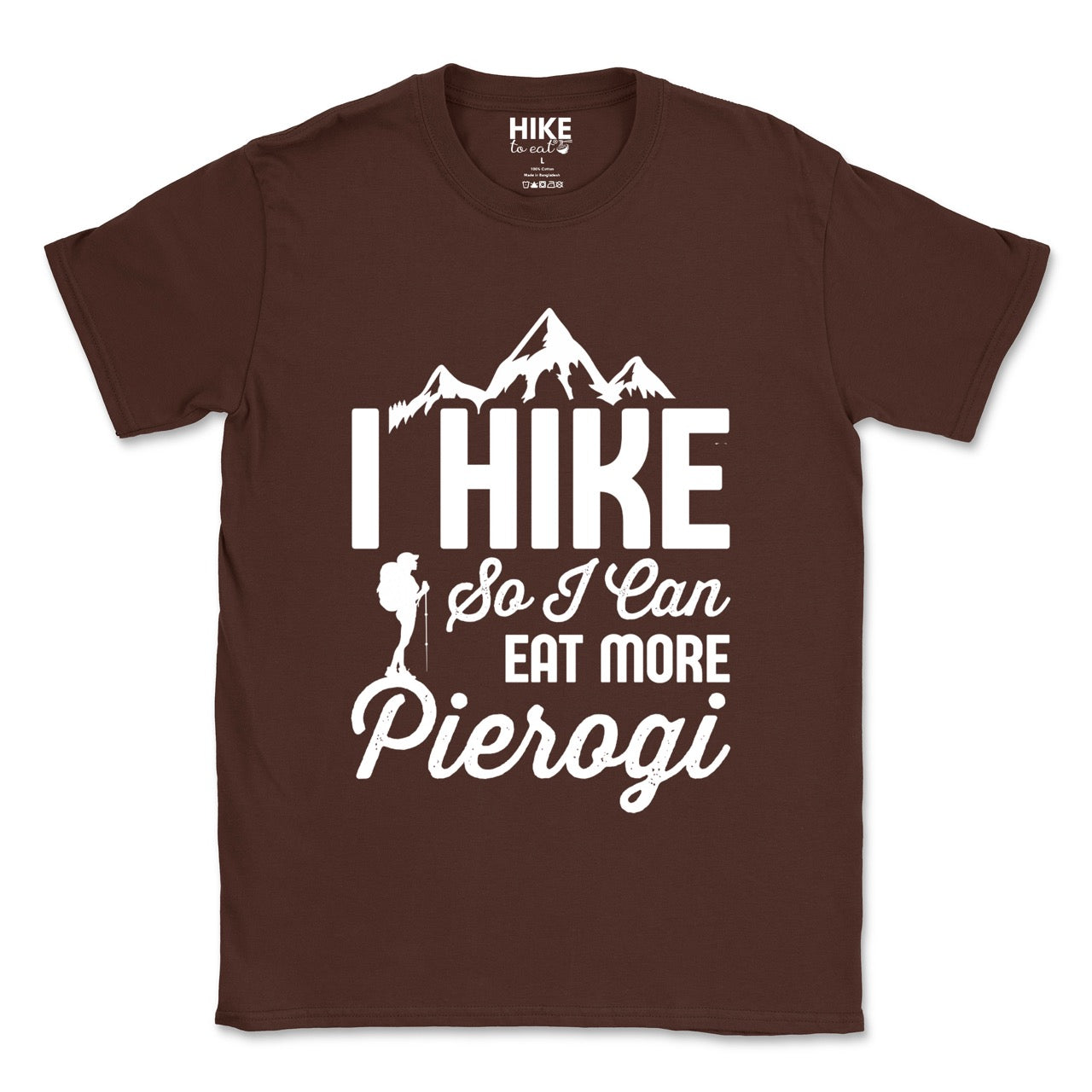Chocolate brown colored I Hike so I can eat more Pierogi statement tee with distressed bold typography, mountain peaks, pine trees, and hiker silhouette for Polish food-loving outdoor enthusiasts, hikers and foodies