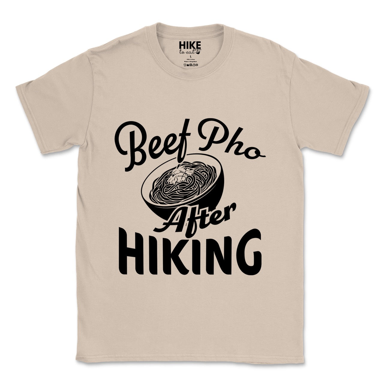 Sand (beige) Beef Pho After Hiking statement tee with flowing script typography, bold lettering, and detailed pho bowl illustration for Vietnamese food-loving outdoor enthusiasts, hikers and foodies