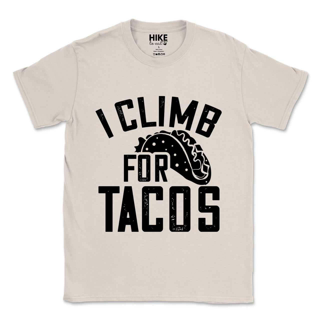 Natural (beige) l I climb for Tacos statement tee with bold distressed curved typography and detailed taco illustration for Mexican food-loving rock climbers and nature hikers. 