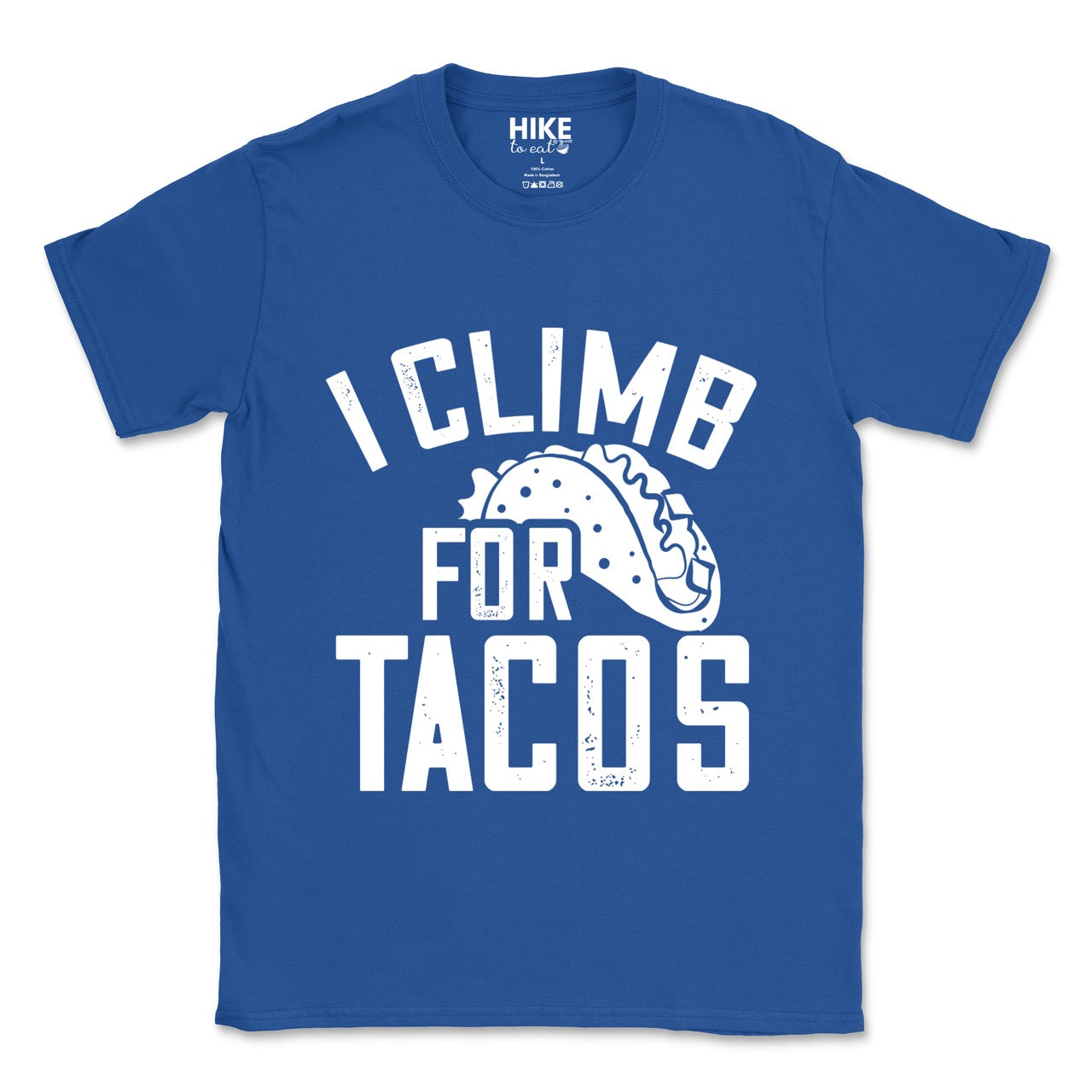 Royal I climb for Tacos statement tee with bold distressed curved typography and detailed taco illustration for Mexican food-loving rock climbers and nature hikers. 