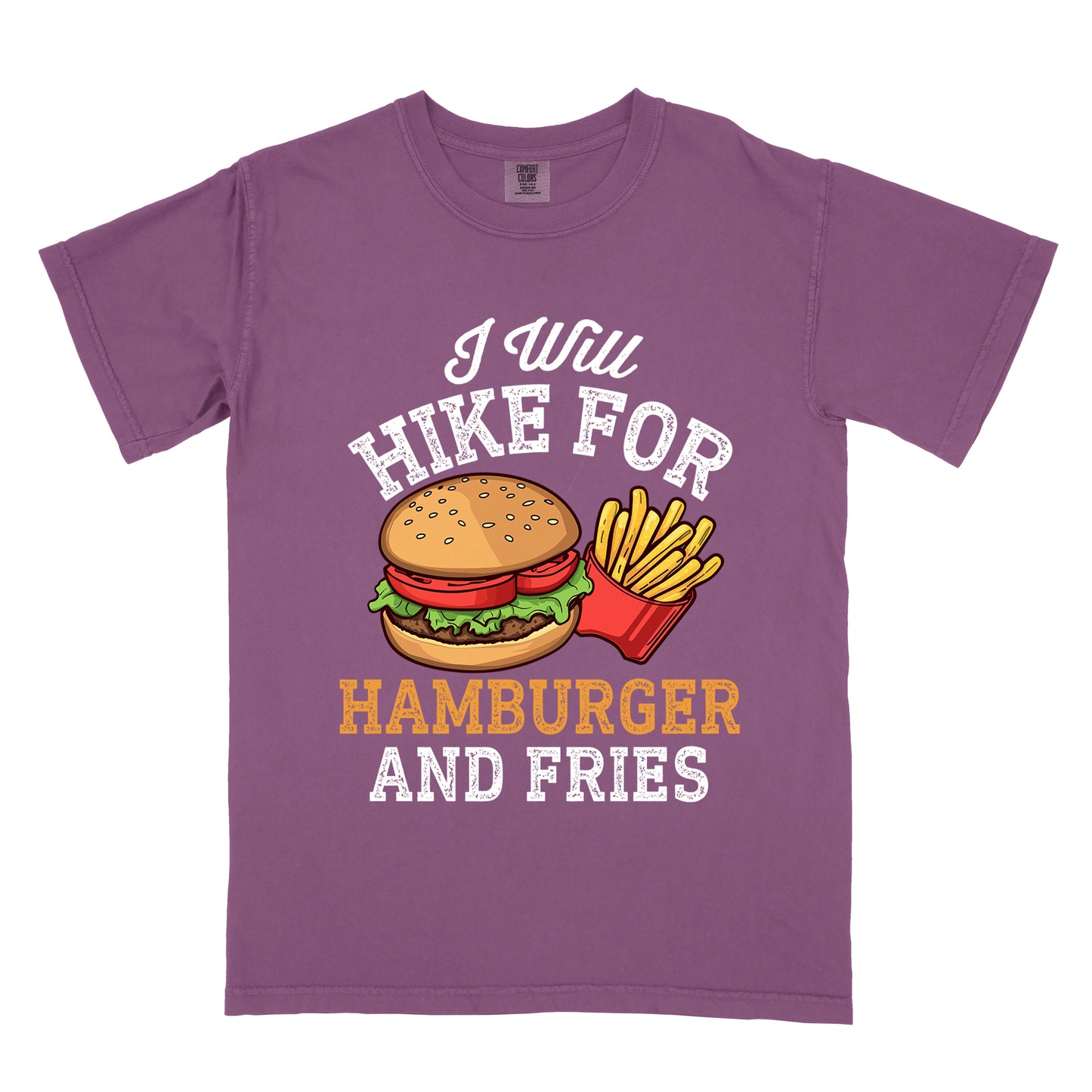 Berry (Dark Violet) t-shirt with white distressed text reading "I Will HIKE FOR HAMBURGER AND FRIES". The words "I Will" appear in white script at the top, "HIKE FOR" in white block letters, "HAMBURGER" in gold/orange, and "AND FRIES" in white at the bottom. Center illustration shows a detailed hamburger with bun, patty, lettuce, and tomato next to a red container of yellow french fries.