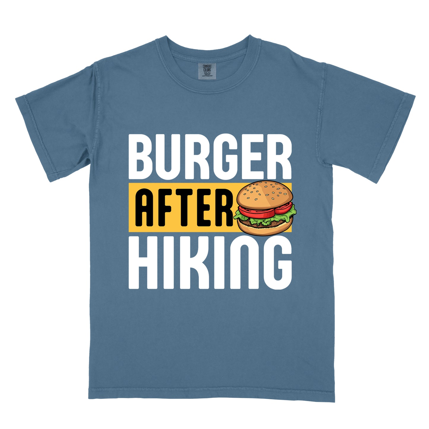 Blue Jean (Denim Blue) t-shirt with bold text reading "BURGER AFTER HIKING". "BURGER" appears in large white letters at the top, "AFTER" in black text on a yellow rectangular background in the middle, and "HIKING" in large white letters at the bottom. Features a detailed illustration of a hamburger with sesame seed bun, lettuce, tomato and patty next to the word "AFTER". 