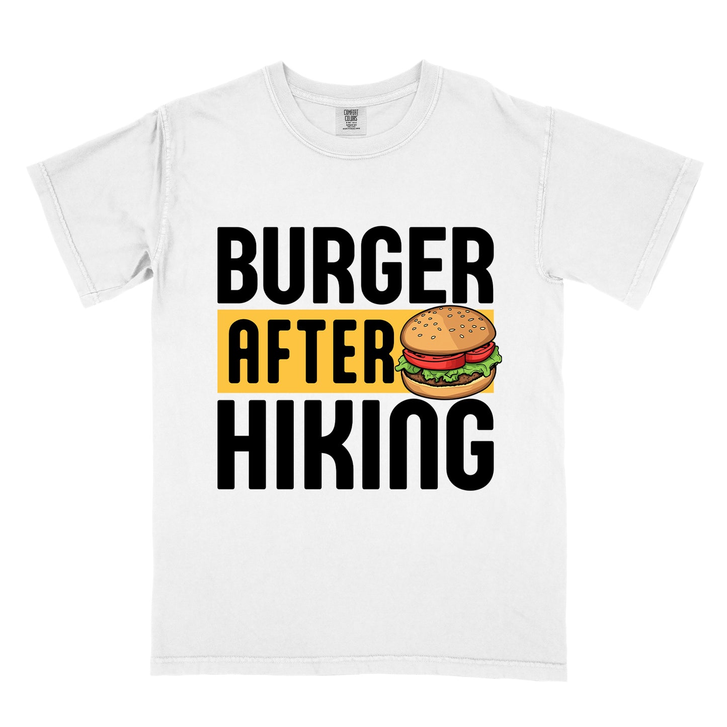 White t-shirt with bold text reading "BURGER AFTER HIKING". "BURGER" appears in large black letters at the top, "AFTER" in black text on a yellow rectangular background in the middle, and "HIKING" in large black letters at the bottom. Features a detailed illustration of a hamburger with sesame seed bun, lettuce, tomato and patty next to the word "AFTER". 